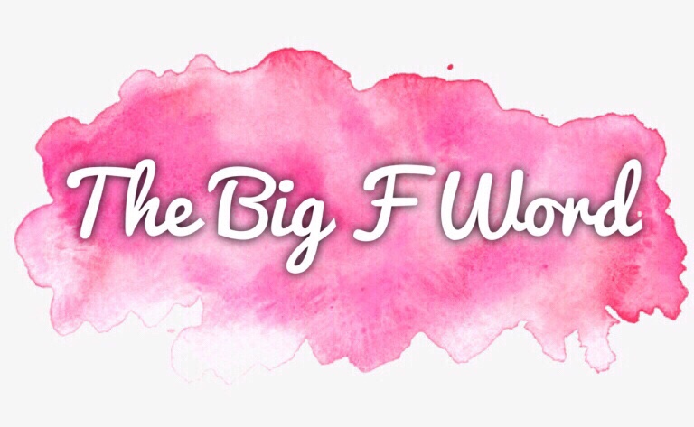 The Big F Word